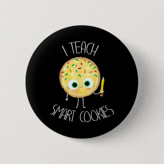 Funny I Teach Smart Cookies Teacher Back to School 6 Cm Round Badge