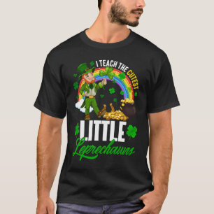 Funny I Teach The Cutest Little Leprechauns St Pat T-Shirt