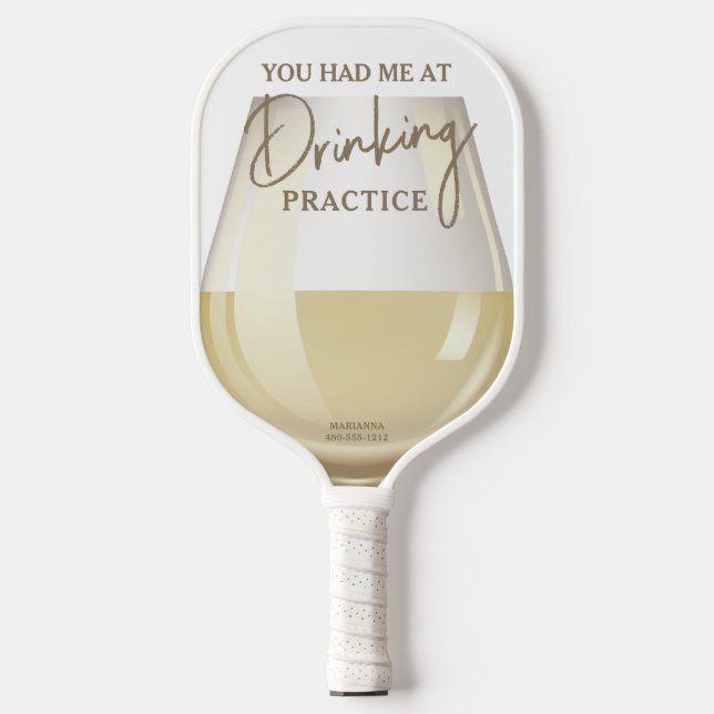 Funny I Thought You Said Drinking Practice Wine Pickleball Paddle (Front)