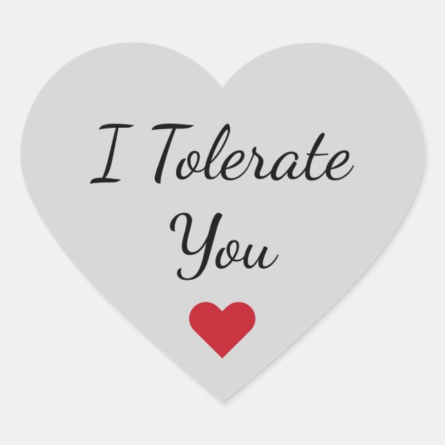 Funny I Tolerate You - Valentine's Day Love Humor Heart Sticker (Front)