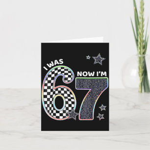 Funny I Was 6 Now I'm 7 Birthday 67 Meme For Boys Card