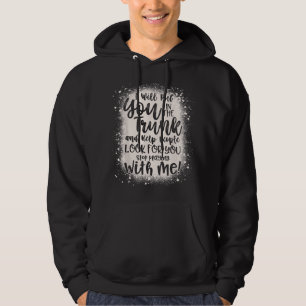 Funny I Will Put You In The Trunk And Help People Hoodie