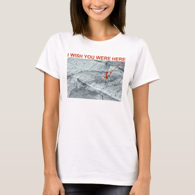 Funny I Wish You Were Here Maps Travel Backpacker T-Shirt (Front)