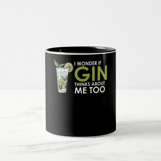 Funny I Wonder If Gin Thinks About Me Too Two-Tone Coffee Mug (Center)