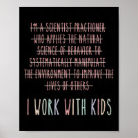 Funny I Work With Kids Behaviour Analysis Psycholo