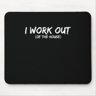 Funny I Workout Shirt For Gym Rats - Quarantine Mouse Pad