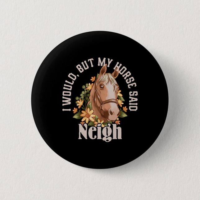 Funny “i Would  6 Cm Round Badge (Front)