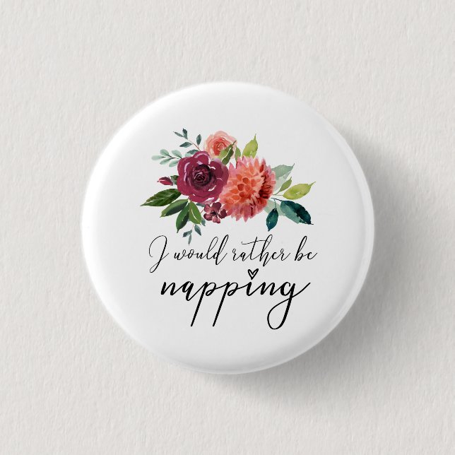 Funny I Would Rather Be Napping Button (Front)