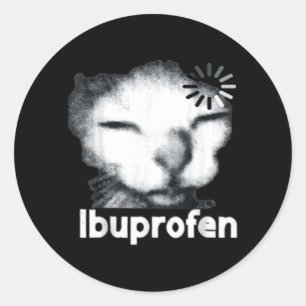 Funny Ibuprofen Cat Meme with Cringe Ugly Feline Classic Round Sticker