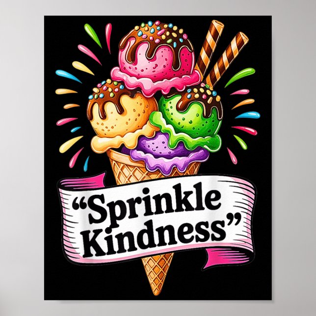 Funny Ice Cream Cone Quote Sprinkle Kindness Cute  Poster (Front)