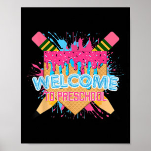 Funny Ice Cream Drip Welcome To Preschool Kid Back Poster