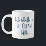 Funny Ice Cream Quote Gag Gift Personalised Name Large Coffee Mug<br><div class="desc">For the person who likes their ice cream (or other treat). Personalise it with your name. Great gift idea.</div>