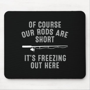 Funny Ice Fishing Art For Men Dad Father Ice Fishi Mouse Pad