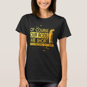 Funny Ice Fishing Art For Men Dad Father Ice Fishi T-Shirt