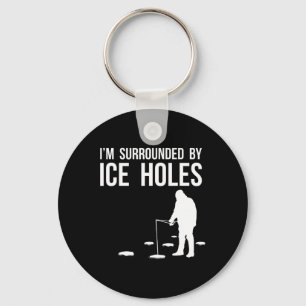 Funny Ice Fishing Design Gift I'm Surrounded By Ic Key Ring