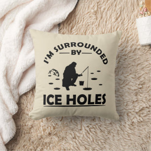 Funny ice fishing quote cushion