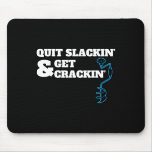 Funny Ice Fishing Quote For Fishermen Drilling Fro Mouse Pad