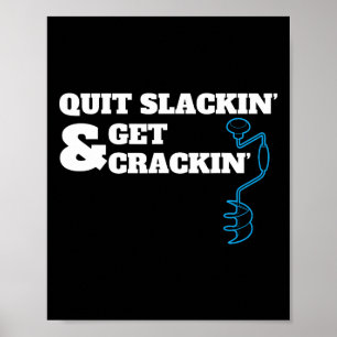 Funny Ice Fishing Quote For Fishermen Drilling Fro Poster