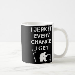 Funny Ice Fishing Quote For Frozen Lake Fisherman  Coffee Mug