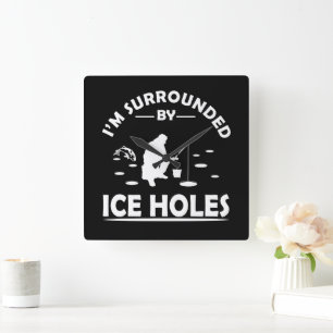 Funny ice fishing quote square wall clock