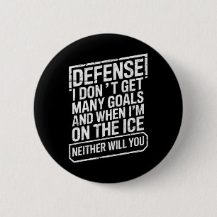 Funny Ice Hockey Defence Player Joke I Don't Get M 6 Cm Round Badge