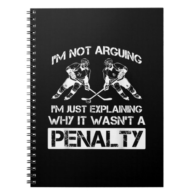 Funny Ice Hockey Player Discussing Bully Penalty Notebook (Front)