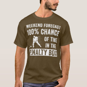 Funny Ice Hockey Weekend Forecast Player T-Shirt