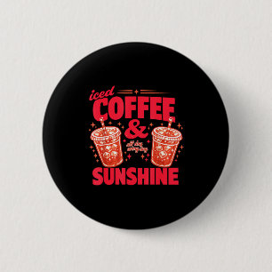 Funny iced coffee sunshine summer vibes caffeine 6 cm round badge