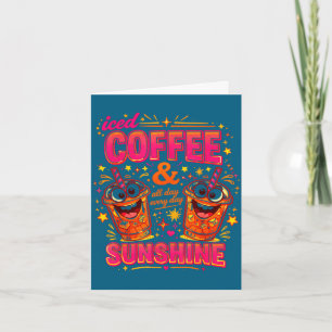 Funny iced coffee sunshine summer vibes caffeine card
