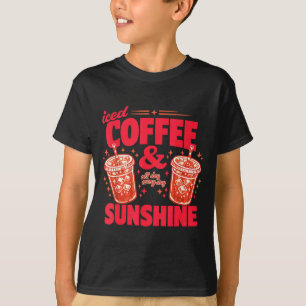 Funny iced coffee sunshine summer vibes caffeine T-Shirt
