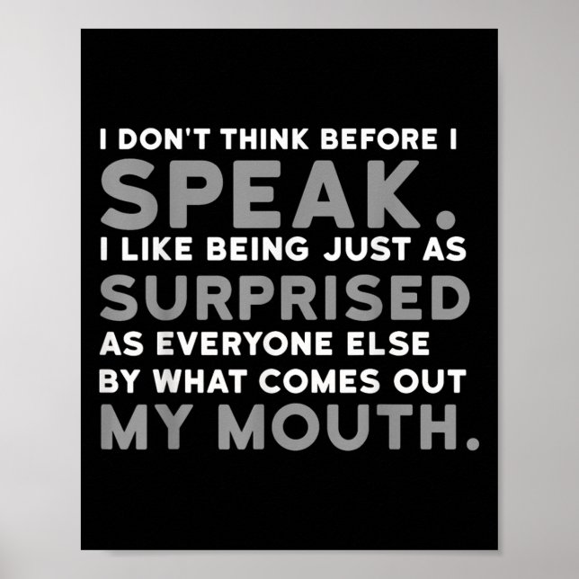 Funny Iconic I Don't Think Before I Speak  Poster (Front)