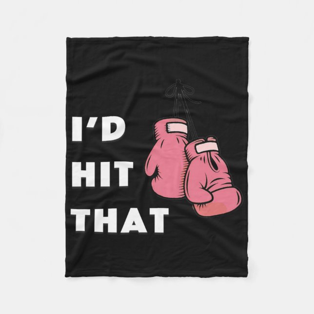 Funny I'd Hit That Boxing  Fleece Blanket (Front)