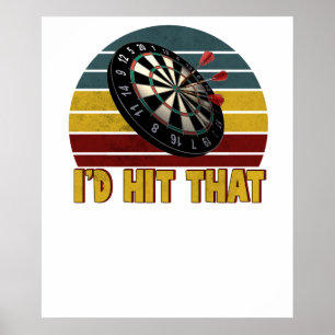 Funny I'd Hit That Dart Board Target Darts Player Poster