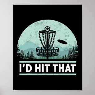 Funny I'd Hit That Disc Golf Joke Design Idea Poster