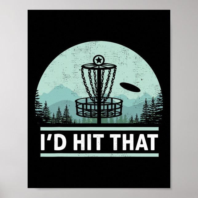 Funny I'd Hit That Disc Golf Joke Design Idea  Poster (Front)