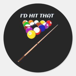 Funny I'd Hit That Pool Hall Shark Billiards Playe Classic Round Sticker