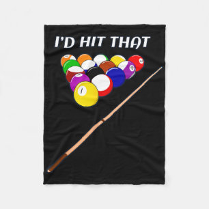 Funny I'd Hit That Pool Hall Shark Billiards Playe Fleece Blanket