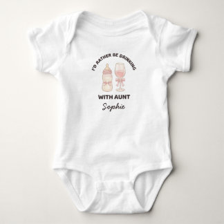 Funny I'd Rather Be Drinking With Aunt Custom Name Baby Bodysuit