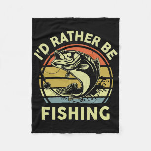 Funny Id Rather Be Fishing-shirt Men Women Boy Kid Fleece Blanket