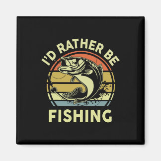 Funny Id Rather Be Fishing-shirt Men Women Boy Kid Magnet