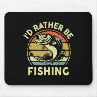 Funny Id Rather Be Fishing-shirt Men Women Boy Kid Mouse Pad