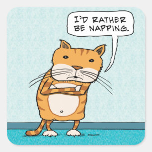 Funny I'd Rather Be Napping Cat Square Sticker
