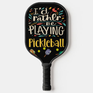 Funny I'd Rather be Playing Pickleball Abstract Paddle