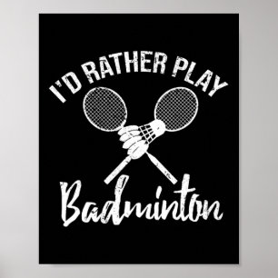 Funny I'd Rather Play Dminton Retro Vintage Tee  Poster
