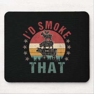 Funny I'd Smoke That Bbq Shirt Chef Men Women Gift Mouse Pad