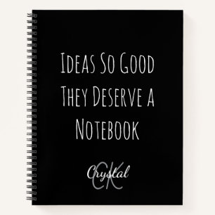 Funny Ideas So Good They Deserve a Notebook