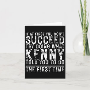 Funny If At First You Dont Succeed Birthday Kenny  Card
