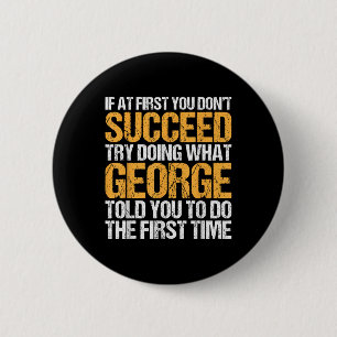 Funny If At First You Dont Succeed Try Doing What  6 Cm Round Badge
