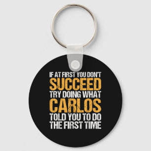 Funny If At First You Dont Succeed Try Doing What  Key Ring