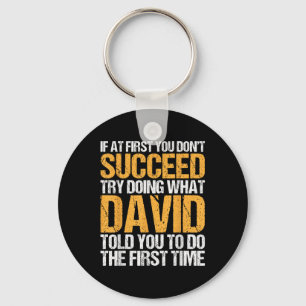 Funny If At First You Dont Succeed Try Doing What  Key Ring